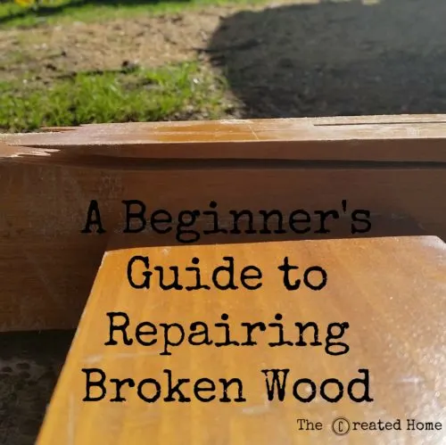 A Beginner's Guide to Repairing Broken Wood