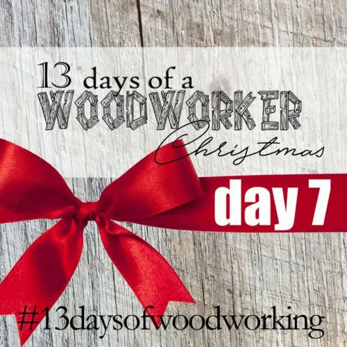 #13daysofwoodworking